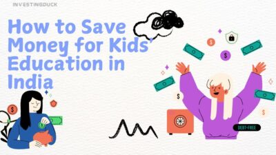 How to Save Money for Kids' Education in India